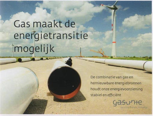 Gasunie advertisement featuring the landscape with gas pipes, wind turbines, and the slogan 'Gas maakt de energietransitie mogelijk'